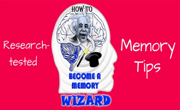 Become a Memory Wizard: Research-Tested Memory Improvement Tips