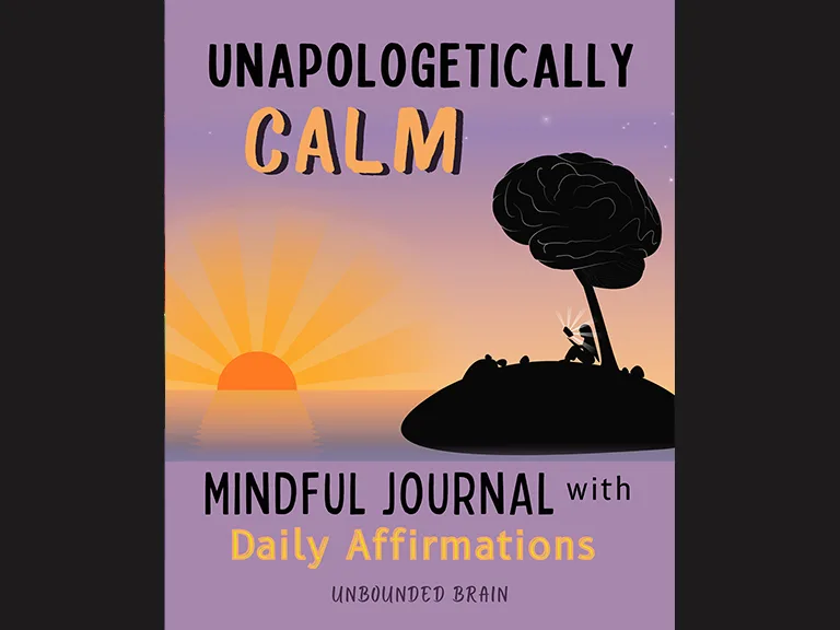 Unapologetically calm - mindful journal with affirmations
